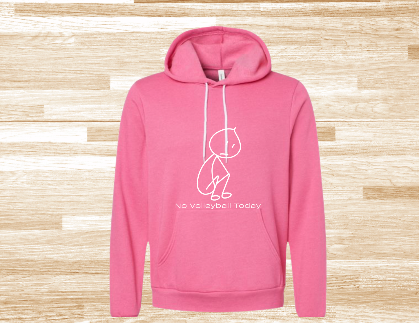No Volleyball Today Bella Hoodie