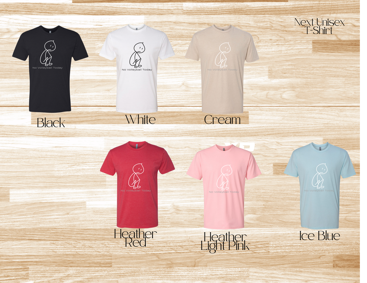 No Volleyball Today Next T-Shirt